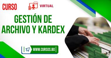 Curso Gestión de Archivos y Kardex (Virtual 24/7)